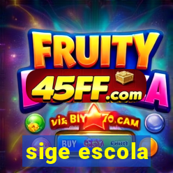 sige escola